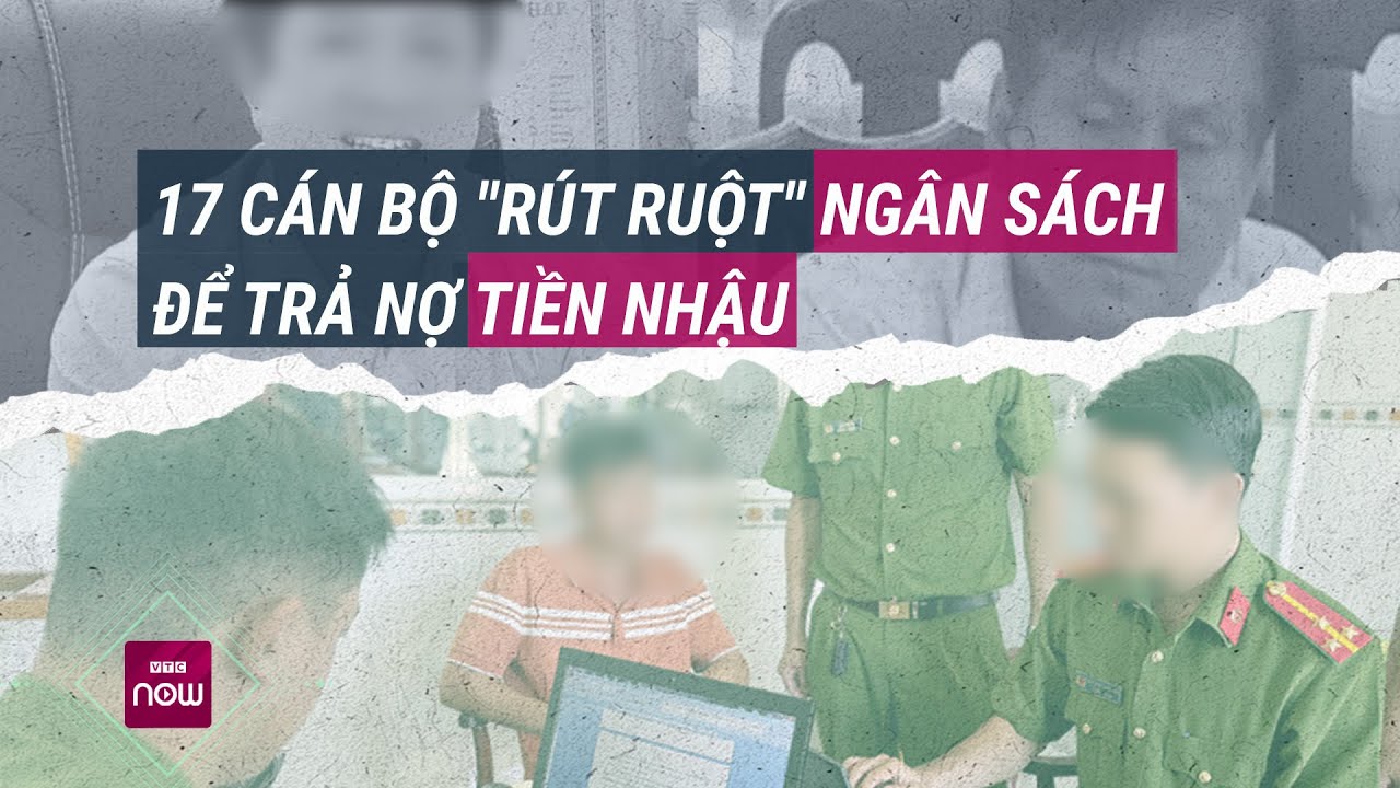 17 cán bộ "rút ruột" ngân sách để trả nợ tiền nhậu, tiền chúc Tết gây thiệt hại tới 3,4 tỉ đồng