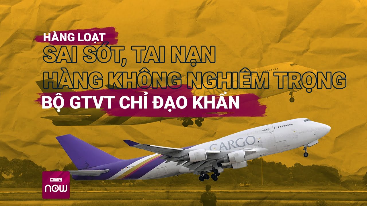 Máy bay cán đinh, đường băng bong tróc: Bộ Giao thông vận tải chỉ đạo khẩn | VTC Now