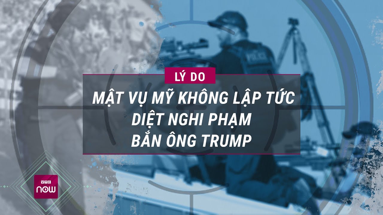 Vì sao mật vụ Mỹ không lập tức tiêu diệt nghi phạm bắn ông Trump trước khi hắn nổ súng? | VTC Now