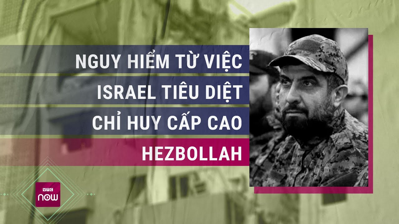 Israel trả đũa, tiêu diệt chỉ huy cấp cao Hezbollah: Nguy cơ xung đột vượt tầm kiểm soát? | VTC Now