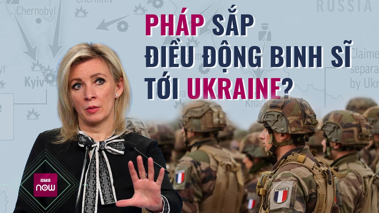 Rộ "bằng chứng" Pháp bí mật điều động binh sĩ tới Ukraine, xung đột leo thang đỉnh điểm? | VTC Now