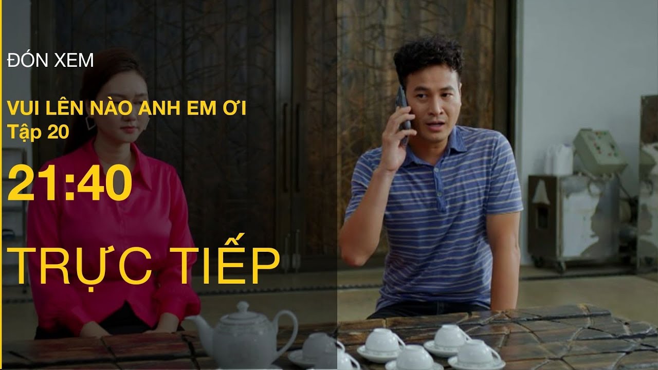 TRỰC TIẾP VTV3 | Full Tập 20 - Vui Lên Nào Anh Em Ơi | VTV Giải Trí