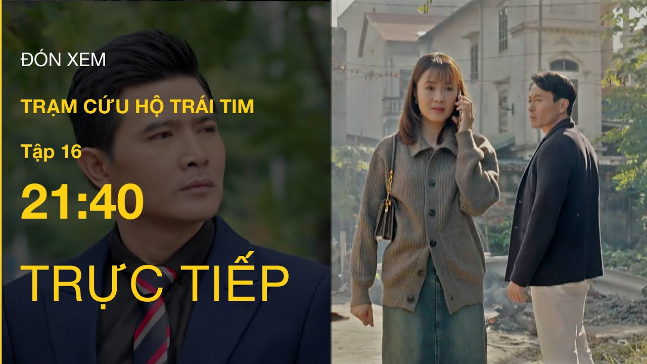 TRỰC TIẾP VTV3 | Full Tập 16- Trạm Cứu Hộ Trái Tim | VTV Giải Trí