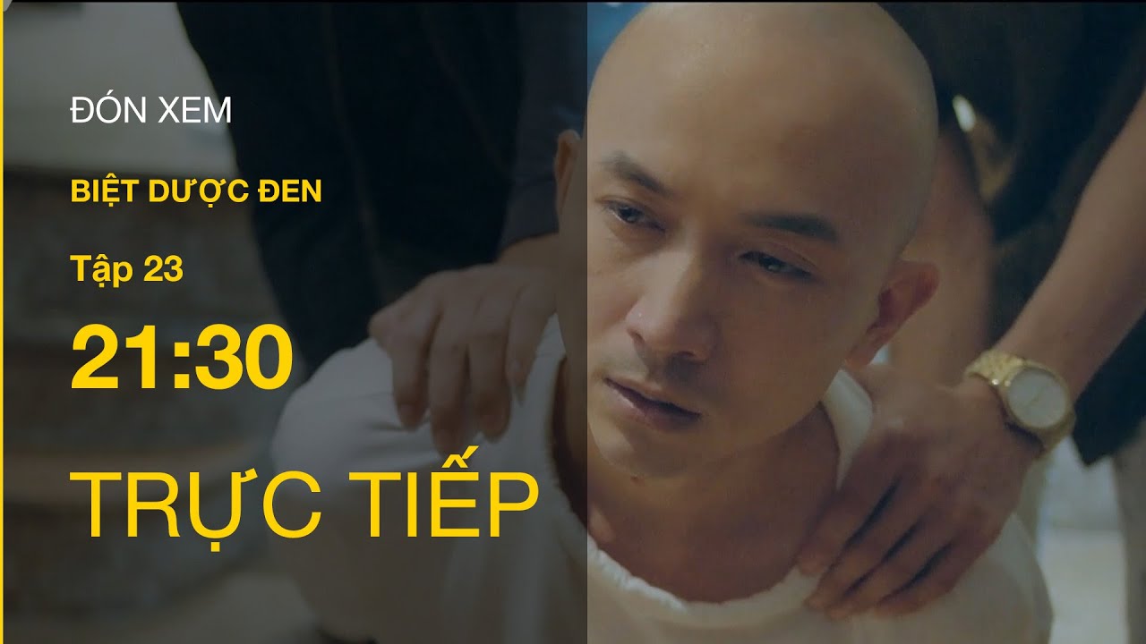 TRỰC TIẾP VTV3 | Biệt dược đen tập 23 | Vân phát hiện bộ mặt thật của Cường?