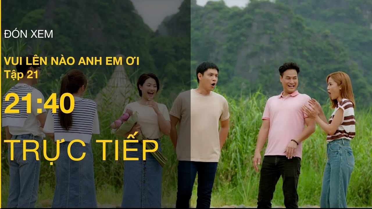 TRỰC TIẾP VTV3 | Full Tập 21 - Vui Lên Nào Anh Em Ơi | VTV Giải Trí