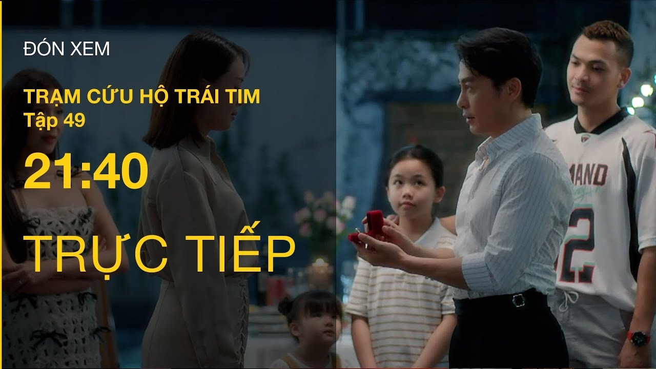 TRỰC TIẾP VTV3 | Full Tập 49 - Trạm Cứu Hộ Trái Tim | VTV Giải Trí