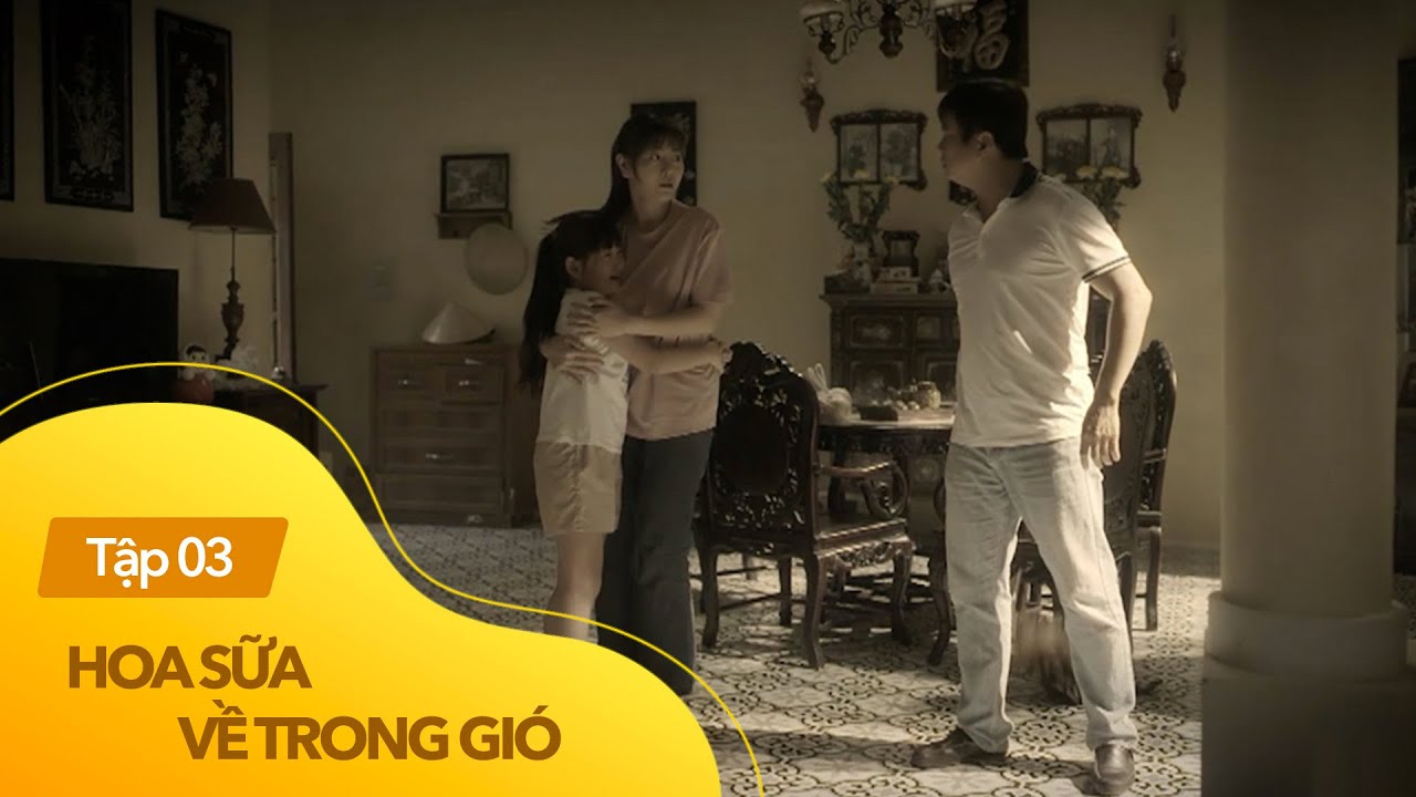 Hoa Sữa Về Trong Gió tập 3 | Khi ‘mẹ ghẻ’ yêu thương con chồng như con ruột