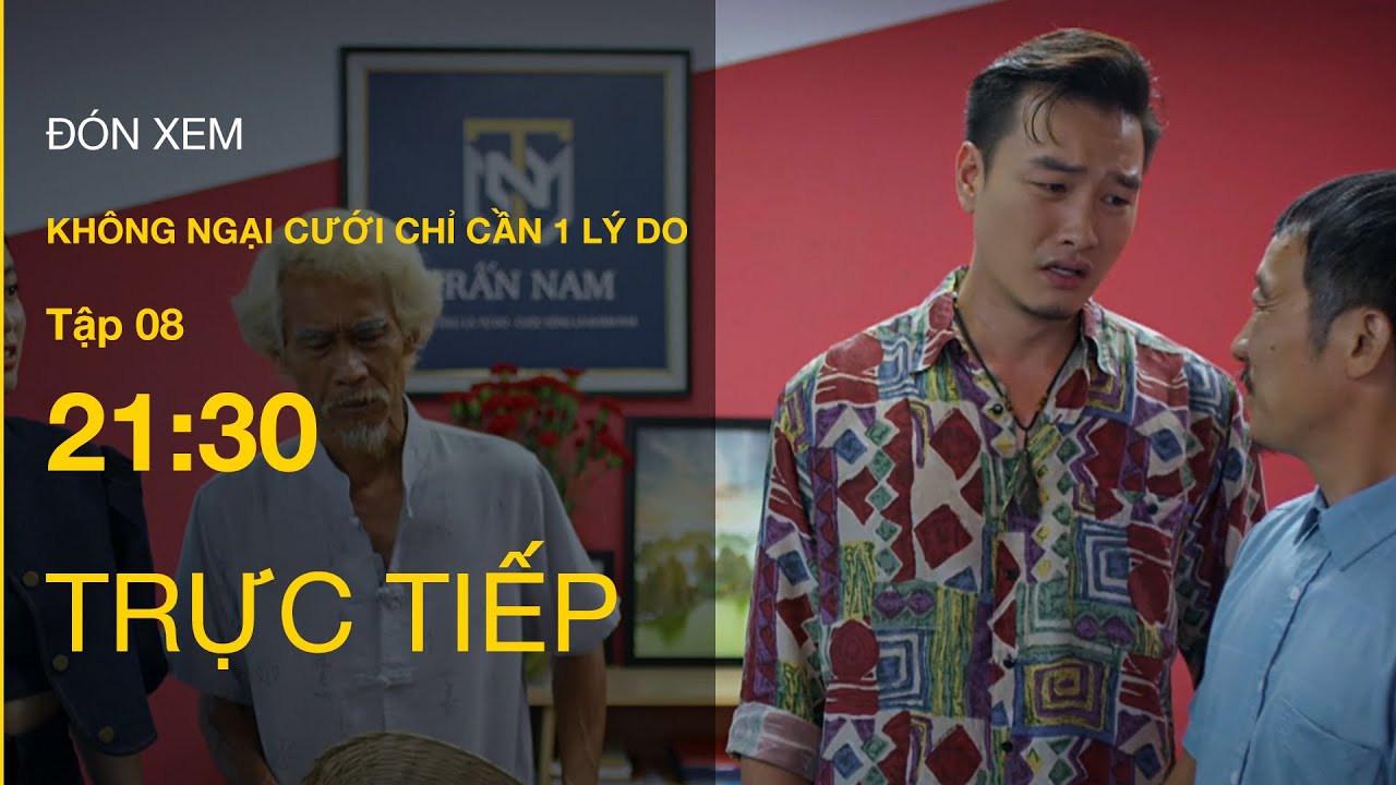 TRỰC TIẾP VTV3 | Không ngại cưới chỉ cần 1 lý do tập 8 | Phong ra mắt gia đình của Yến?