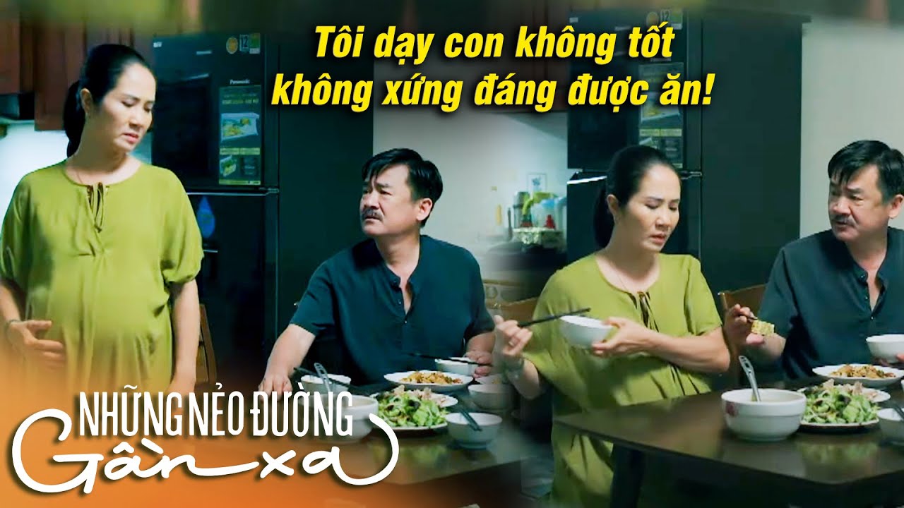 Những nẻo đường gần xa | Nỗi lòng người mẹ: "Tôi dạy con không tốt, không xứng đáng được ăn" | VTV