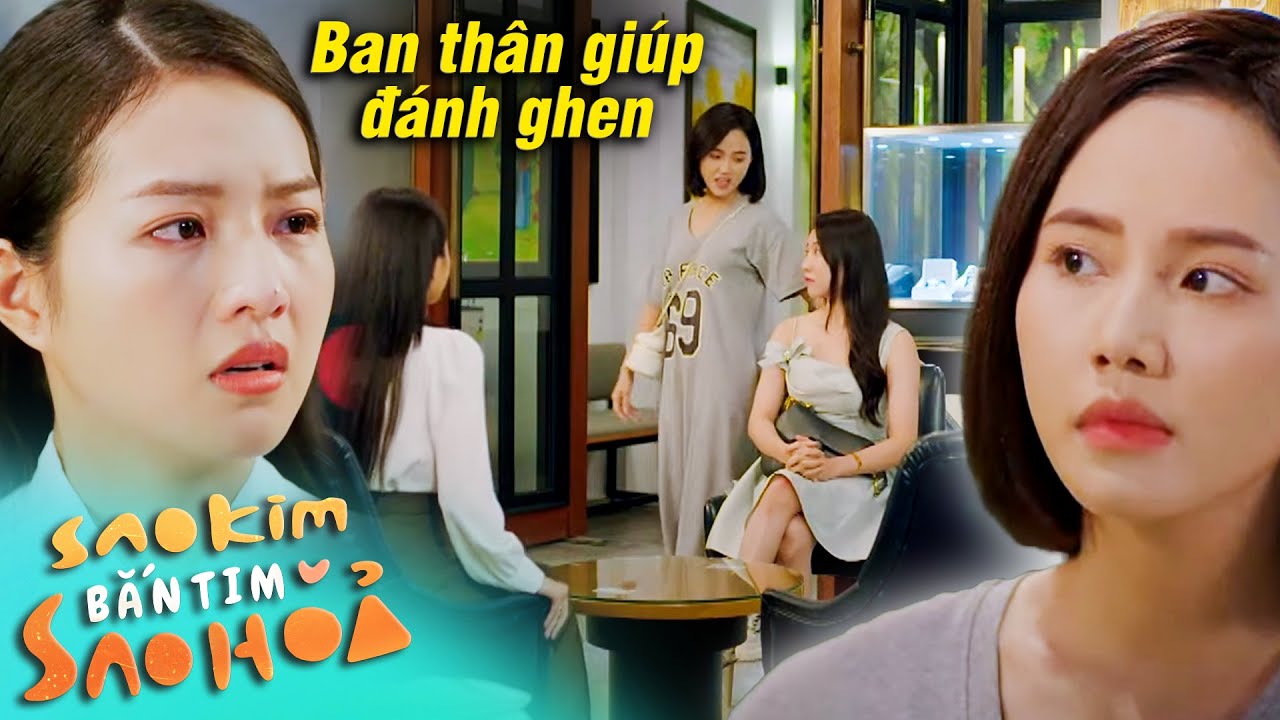 Sao Kim bắn tim Sao Hỏa | Bạn thân chí cốt giúp nhau đi "QUÝNH GHEN" tiểu tam MẶT DÀY | VTV Go