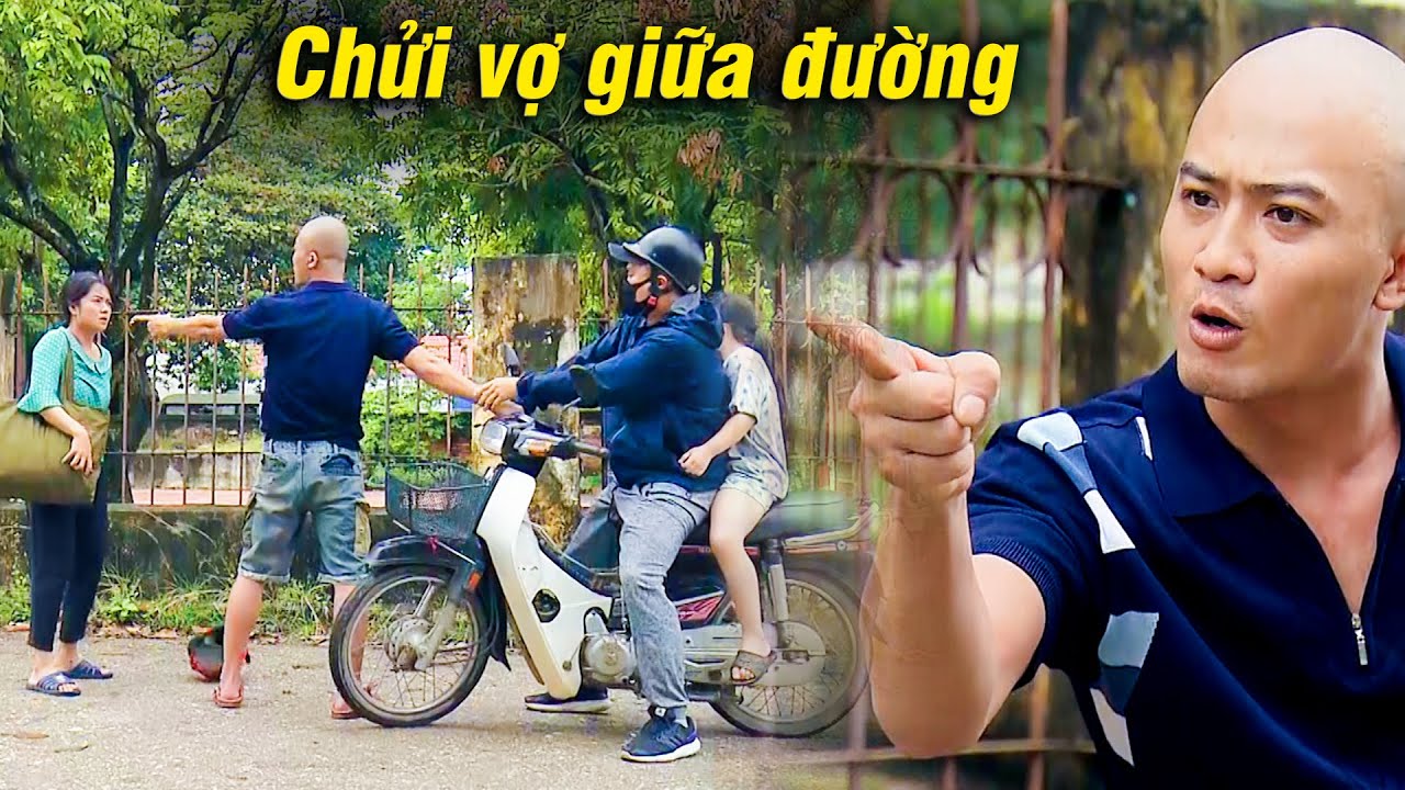 Mến nát CHỬI VỢ GIỮA ĐƯỜNG vì dám ÔM CON BỎ TRỐN khỏi nhà | Phố trong làng | VTV Go | Phim VTV