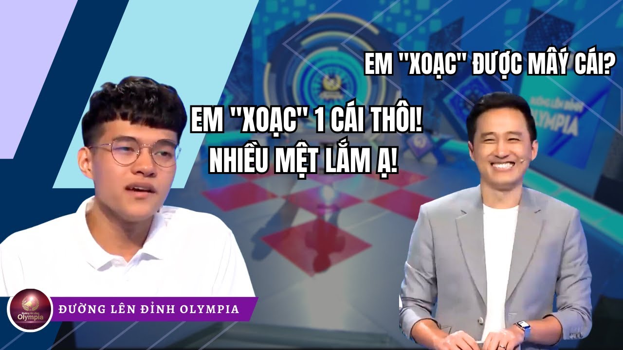 Thí sinh thích "xoạc" trên đường lên đỉnh Olympia