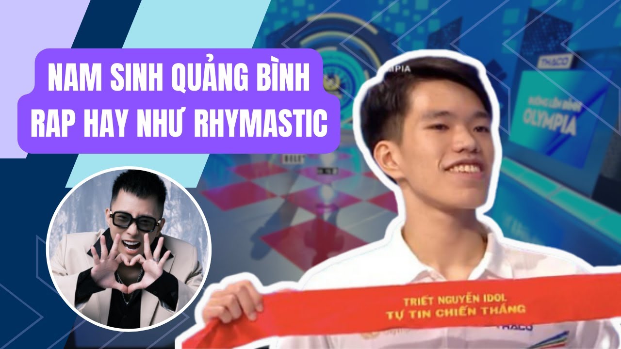 Nam sinh Quảng Bình rap hay như Rhymastic, chiến thắng áp đảo tại Đường lên đỉnh Olympia 2021