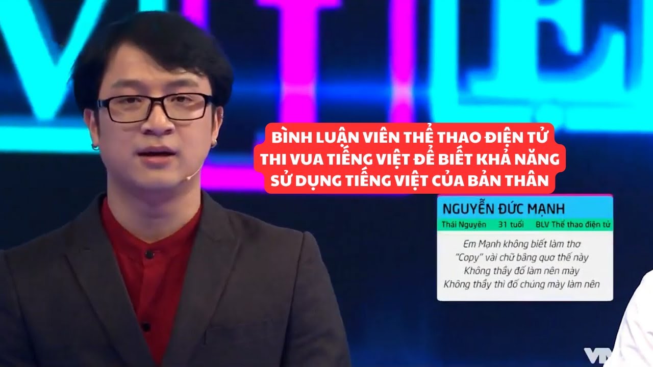 Bình luận viên thể thao điện tử thi Vua Tiếng Việt để biết khả năng sử dụng tiếng Việt của bản thân