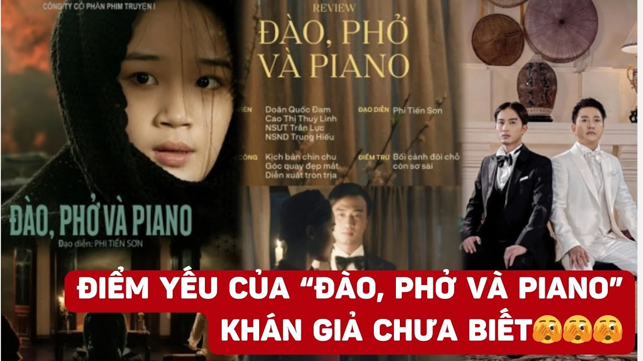 Điểm yếu của "Đào, Phở và Piano" theo góc nhìn của Chuyển động 24H