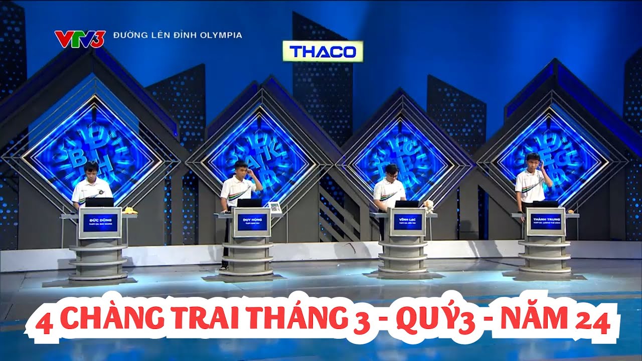 4 thí sinh xuất sắc tháng 3, quý 3, năm 24 của Đường lên đỉnh Olympia cạnh tranh từng điểm số