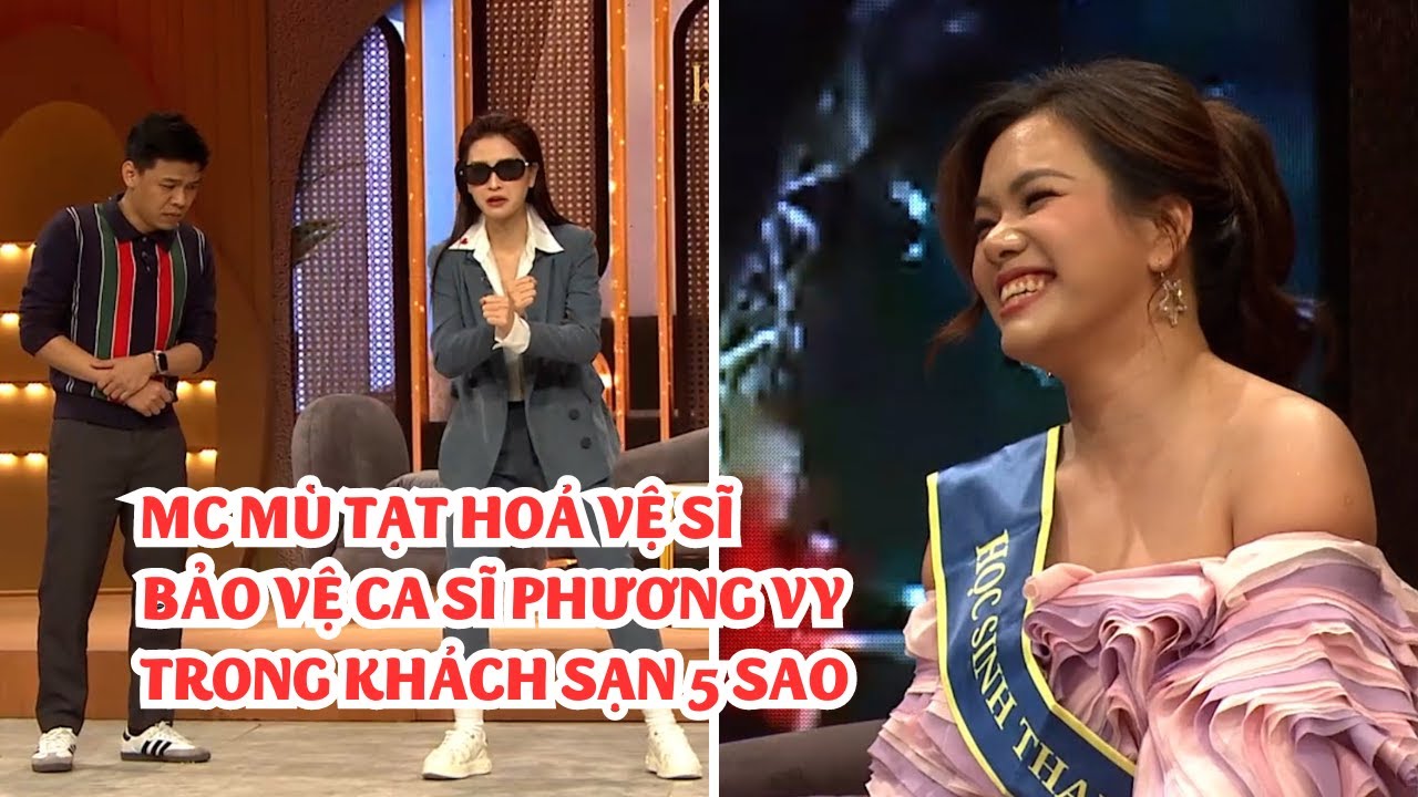 MC Mù Tạt hoá vệ sĩ bảo vệ ca sĩ Phương Vy trong Khách sạn 5 sao