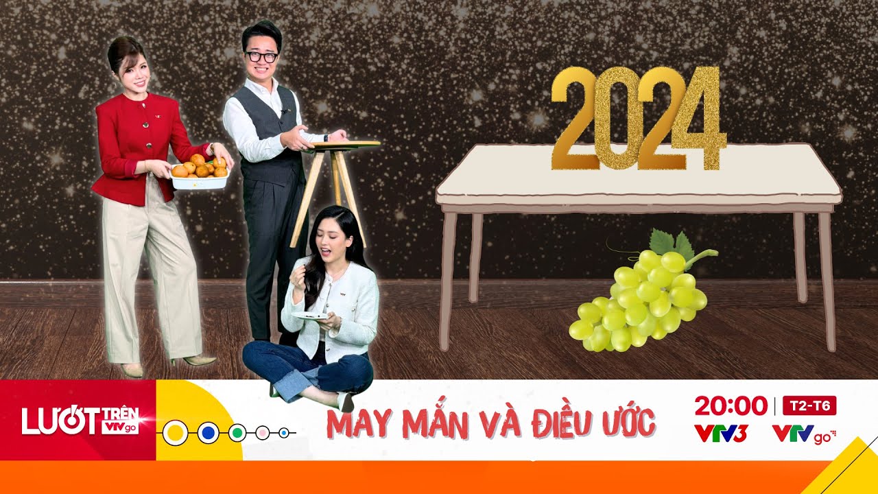 Điều ước và may mắn đầu năm mới 2024 | Lướt trên VTVGO