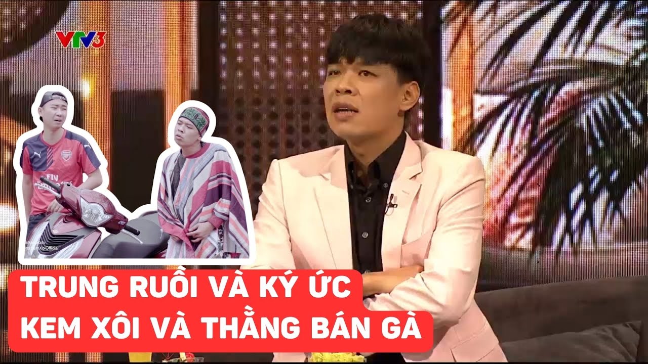 Trung Ruồi và ký ức về Kem xôi TV và vai diễn "Thằng bán gà" | Khách sạn 5 sao