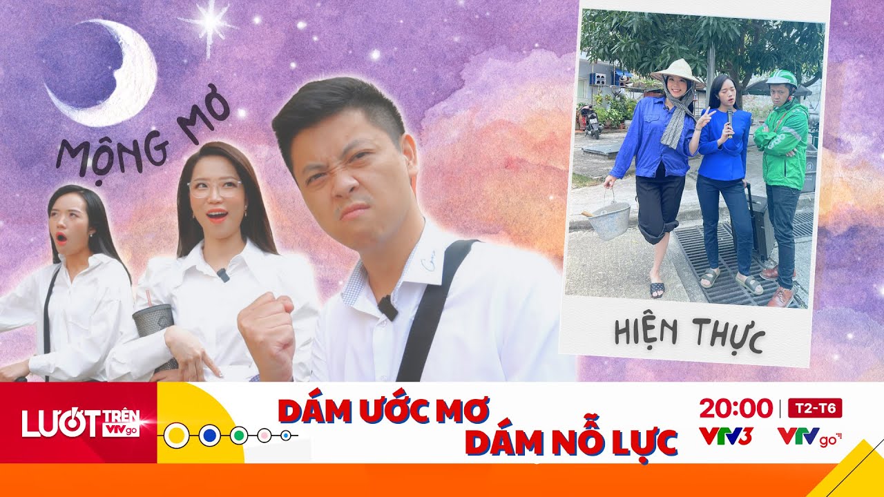 Dám ước mơ, dám nỗ lực | Lướt trên VTVGO