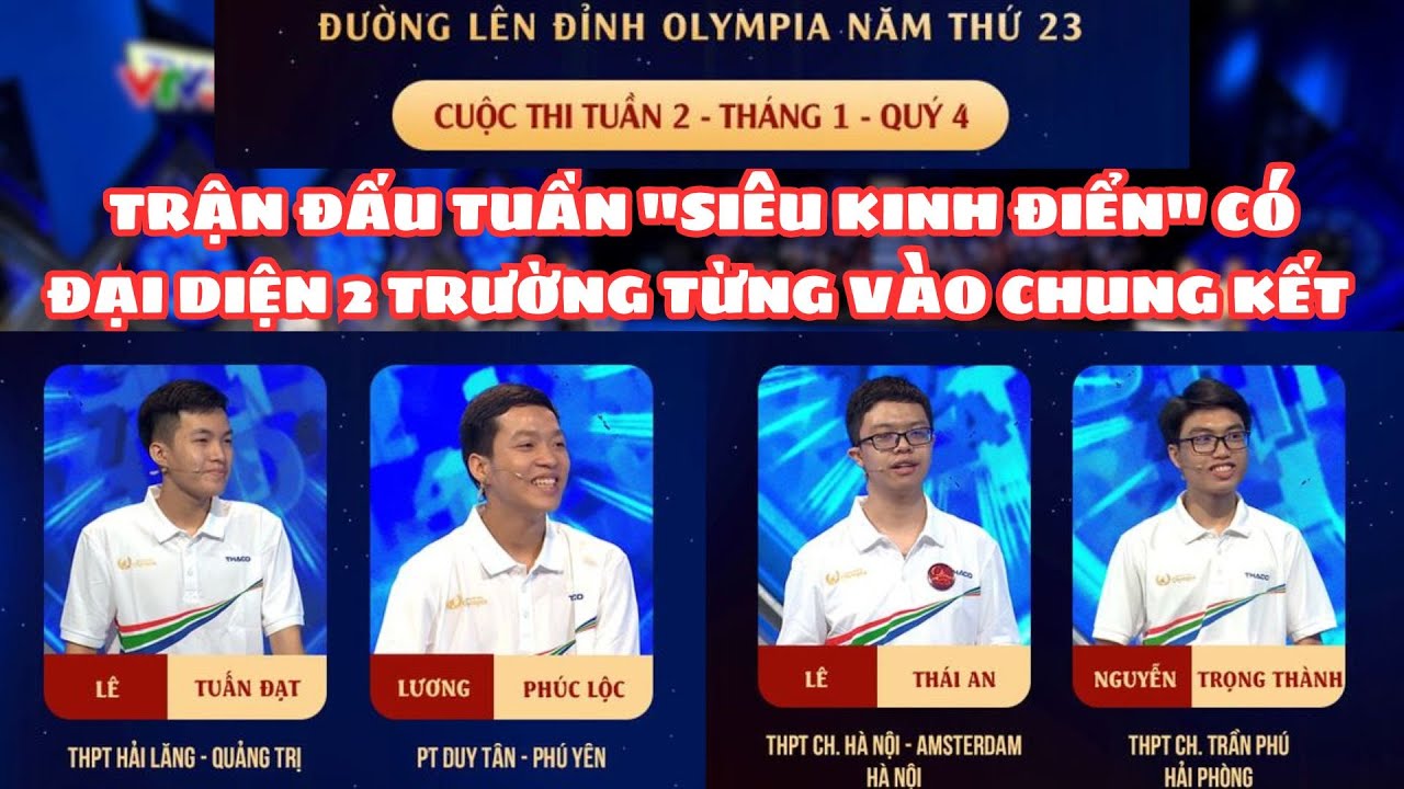 Trận đấu tuần "siêu kinh điển" có đại diện 2 trường từng vào Chung kết 2022 | Đường lên đỉnh Olympia