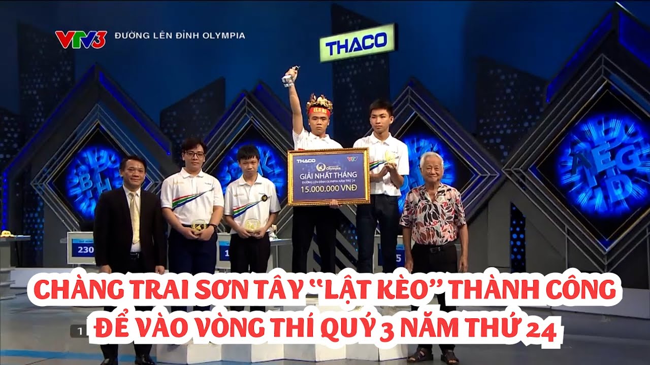 Chàng trai Sơn Tây, Hà Nội "lật kèo" thành công vào vòng thi quý 3 năm 24 của Đường lên đỉnh Olympia