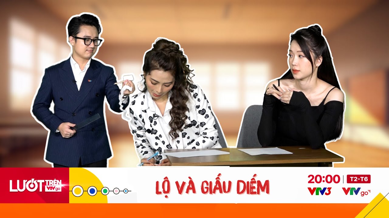 Lộ hay không lộ | Lướt trên VTVGO