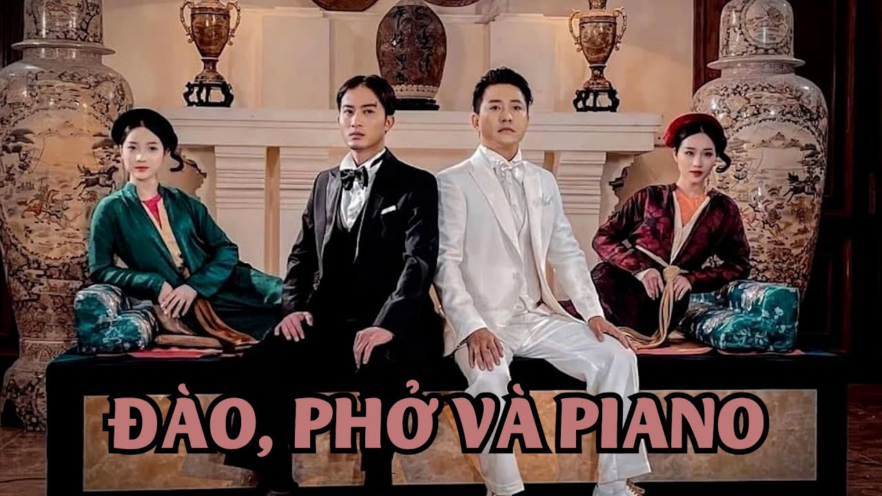 Trailer chính thức của phim "Đào, Phở và Piano"