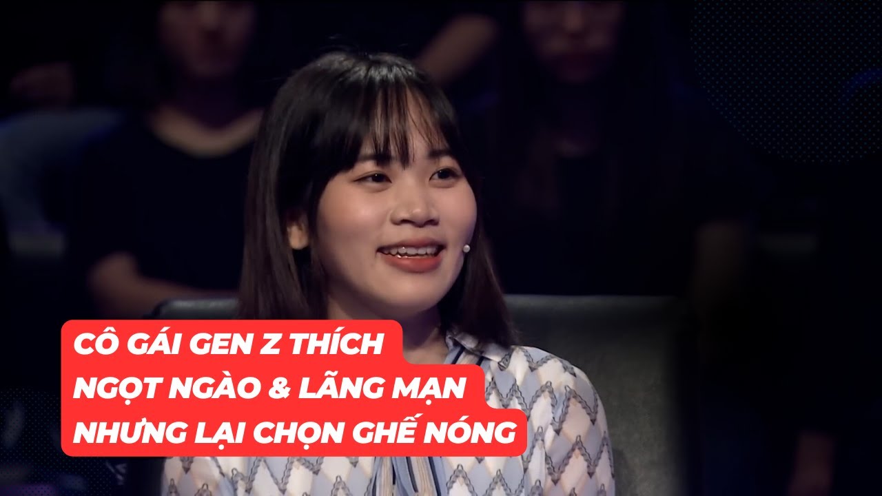 Cô gái Gen Z thích ngọt ngào và lãng mạn nhung chọn ngồi ghế nóng Ai là triệu phú