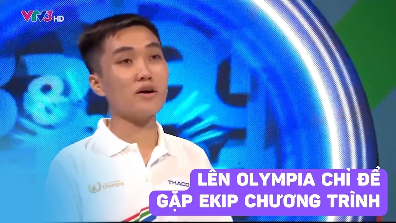 Nam sinh Lâm Đồng lên Olympia đi thi là phụ, gặp ekip chương trình là chính