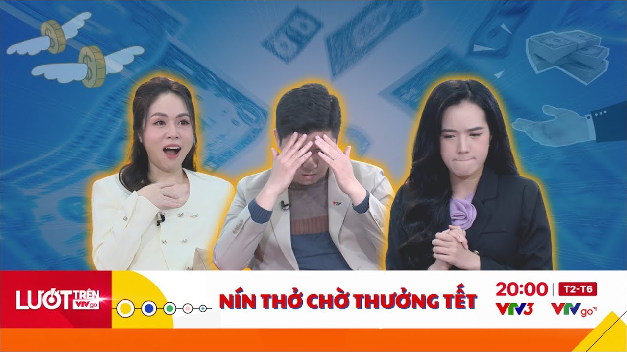 Nín thở chờ thưởng Tết năm 2024 | Lướt trên VTV Go