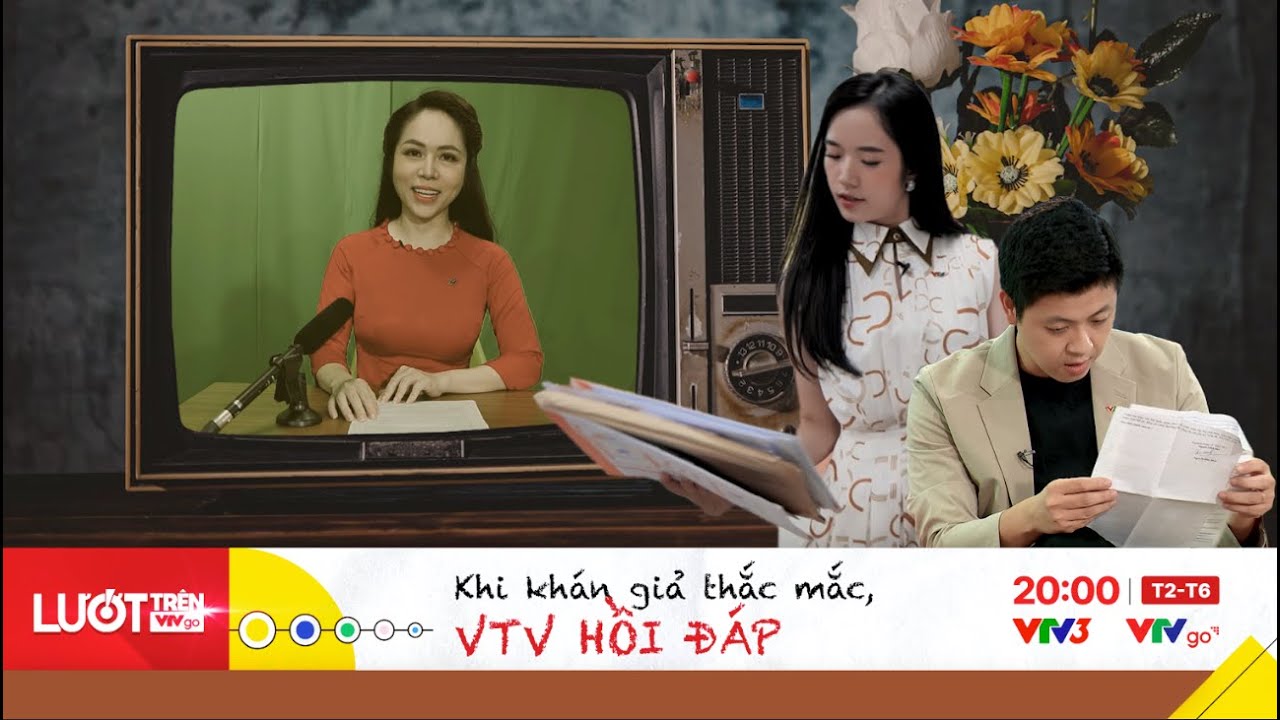 VTV hồi đáp những thắc mắc của khán giả | Lướt trên VTV Go số 8