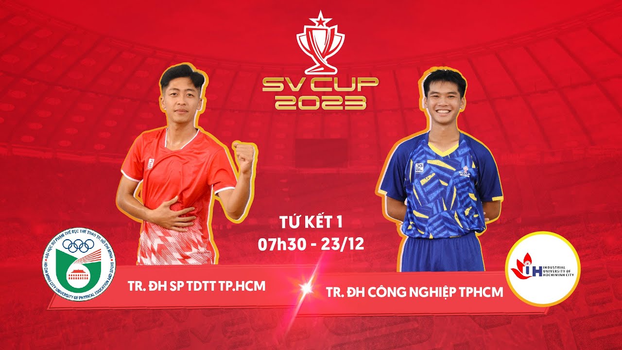 TRỰC TIẾP | Tr ĐH Sư Phạm TDTT TP.HCM - Tr. ĐH Công Nghiệp TP.HCM | Tứ kết SV Cup 2023