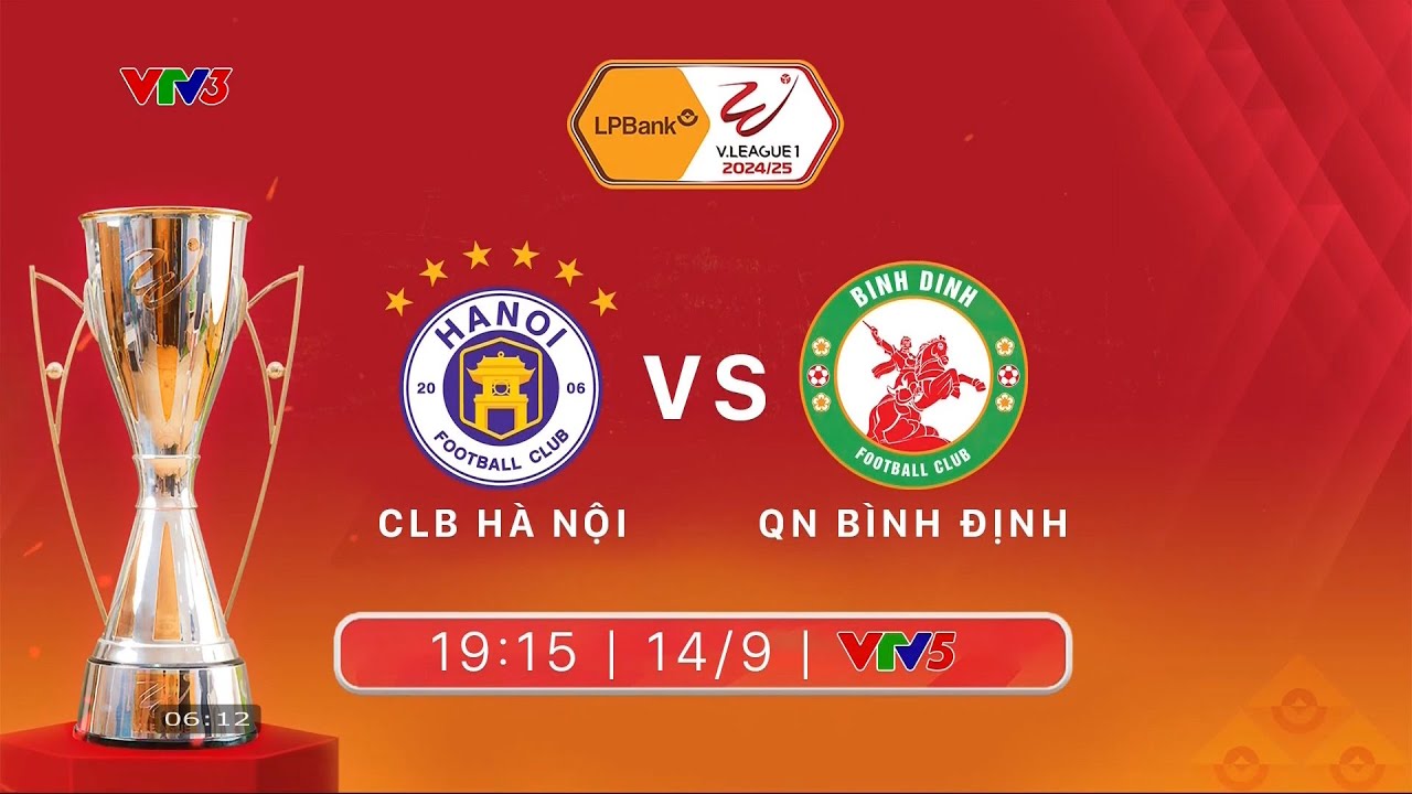 CLB Hà Nội vs Quy Nhơn Bình Định | 19h15 hôm nay (14/9) trực tiếp trên VTV5, VTVgo