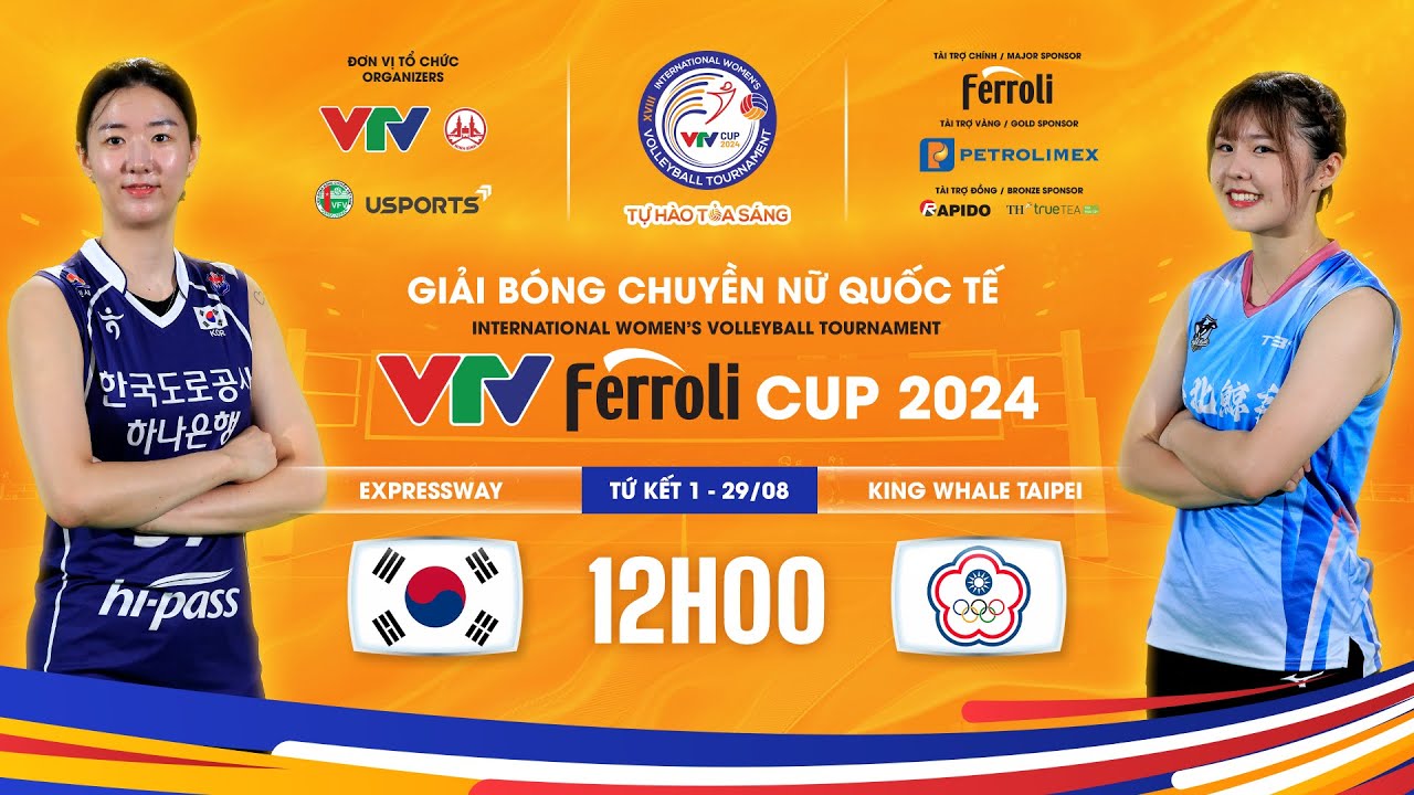 TRỰC TIẾP Expressway (Hàn Quốc) – King Whale (Đài Bắc Trung Hoa) | Live VTV Ferroli Cup 2024