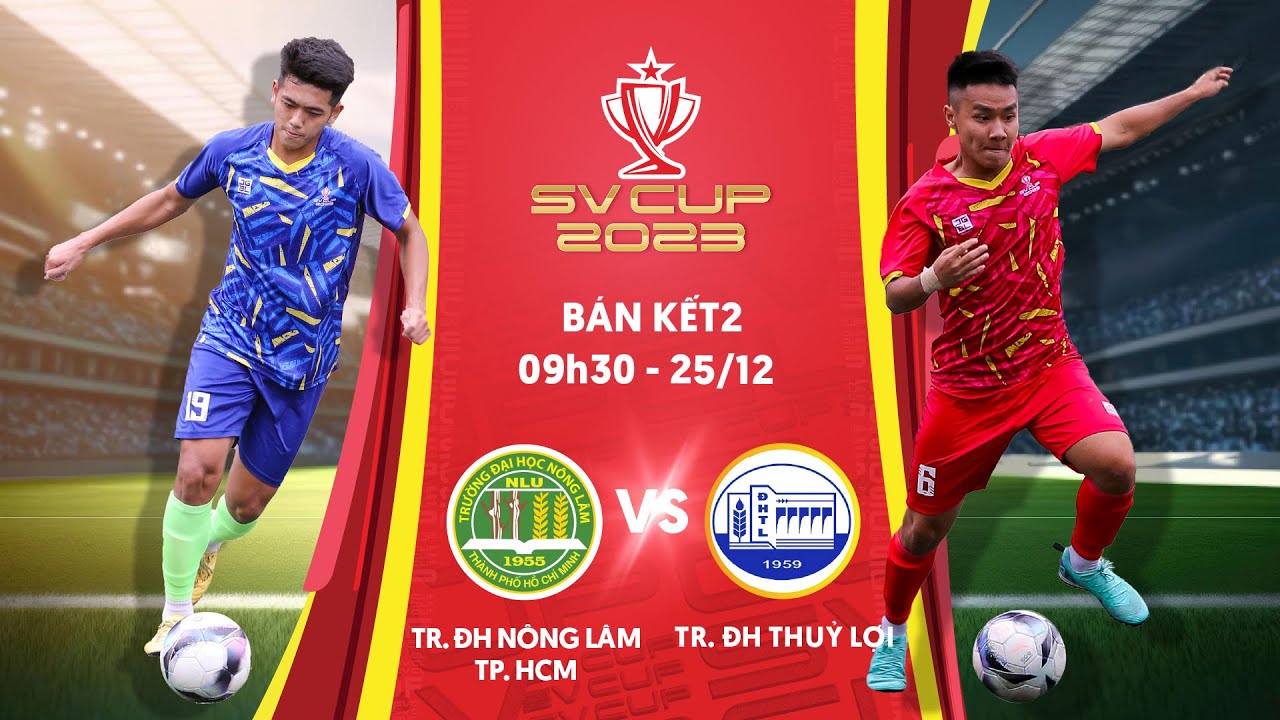 TRỰC TIẾP | Tr ĐH Nông Lâm TP. HCM - Tr ĐH Thủy Lợi | Bán kết SV Cup 2023