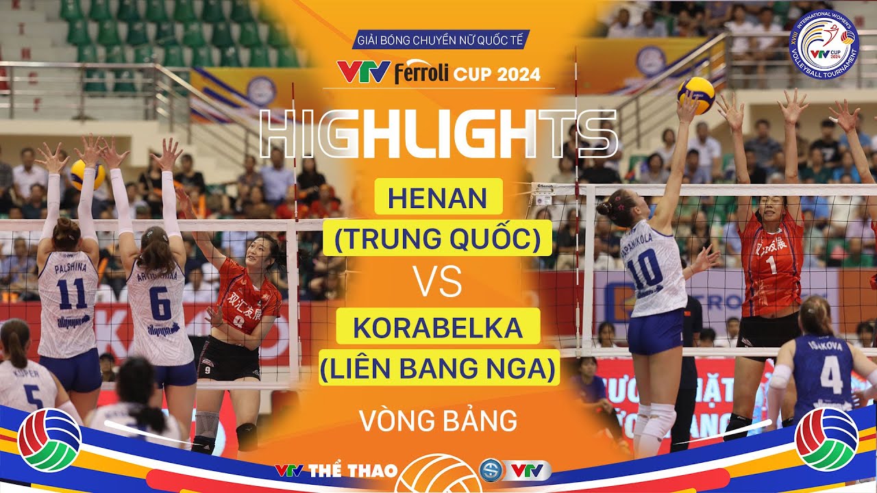 Highlights | Hà Nam (Trung Quốc) vs Korabelka (Nga) | Vòng bảng VTV Ferroli Cup 2024