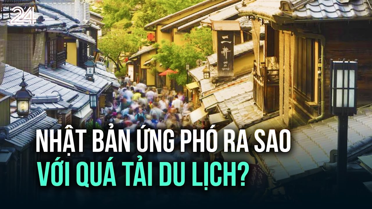 Nhật Bản ứng phó ra sao với quá tải du lịch? | VTV24