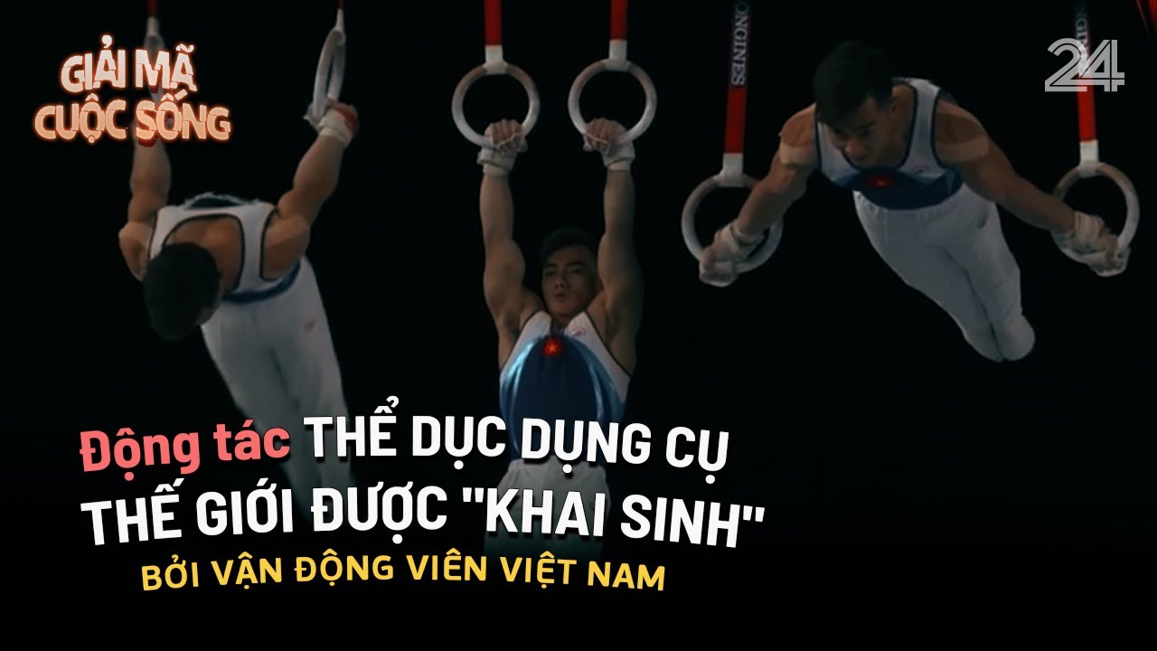 Lý giải về động tác thể dục dụng cụ thế giới được "khai sinh" bởi vận động viên Việt Nam | VTV24