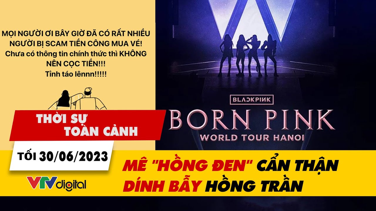 Thời sự toàn cảnh tối 30/6: Mê "Hồng Đen" cẩn thận dính bẫy hồng trần | VTV24