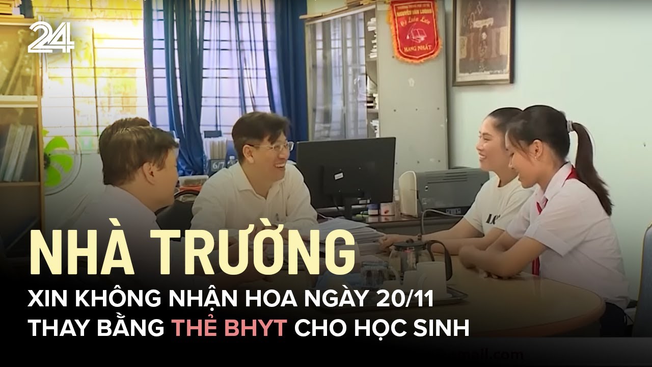 Nhà trường xin không nhận hoa ngày 20/11 mà thay bằng thẻ BHYT cho học sinh | VTV24