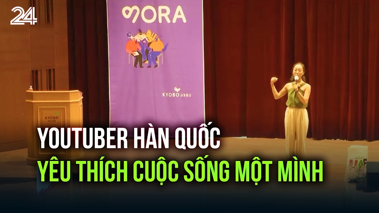 Youtuber Hàn Quốc yêu thích cuộc sống một mình | VTV24