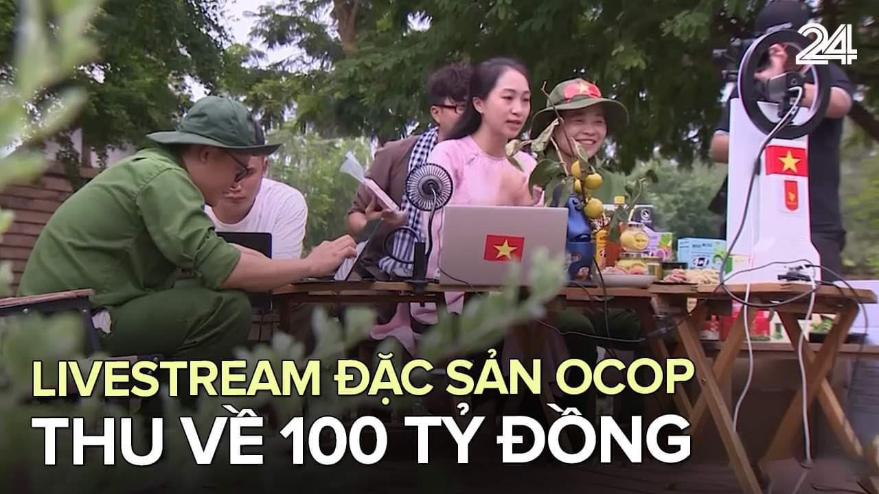 Livestream đặc sản OCOP thu về 100 tỷ đồng | VTV24