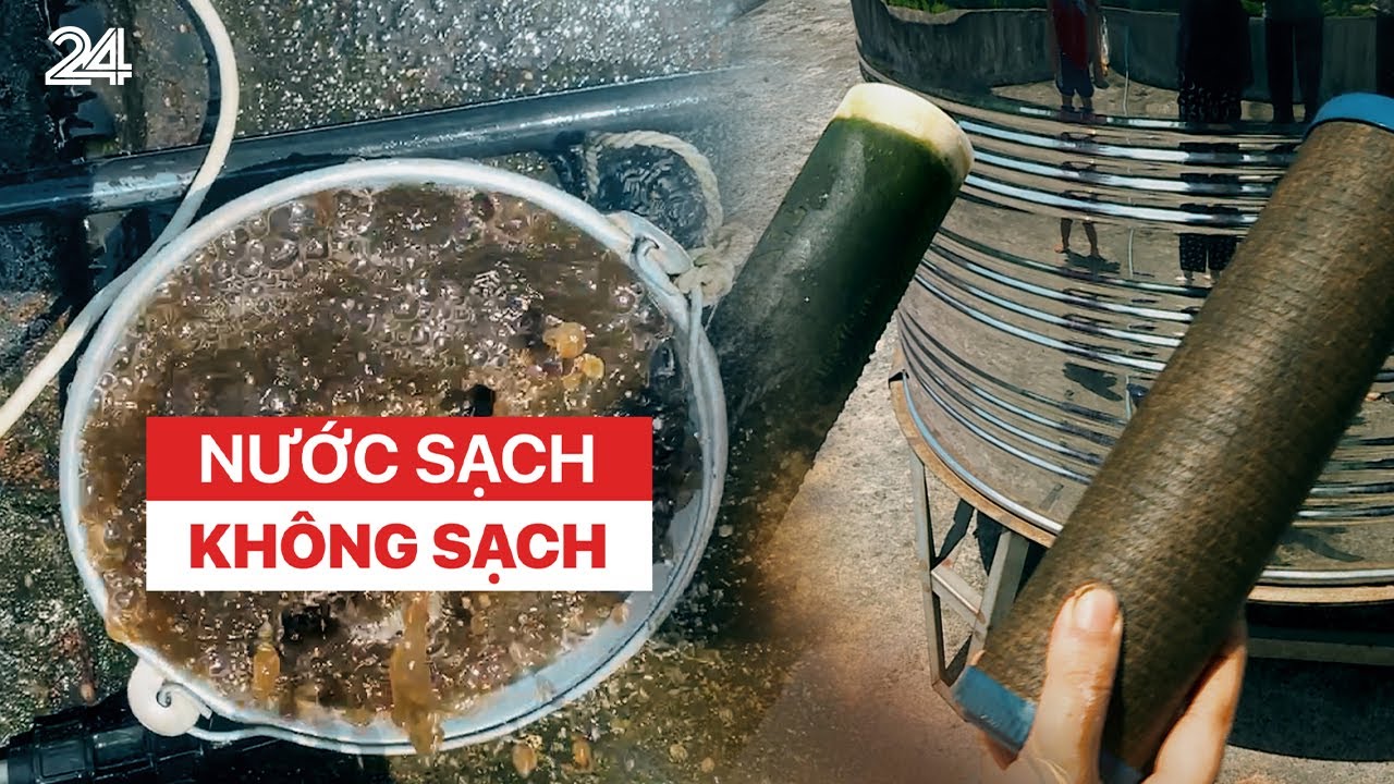 Tiểu điểm: "Nước sạch" không sạch | VTV24