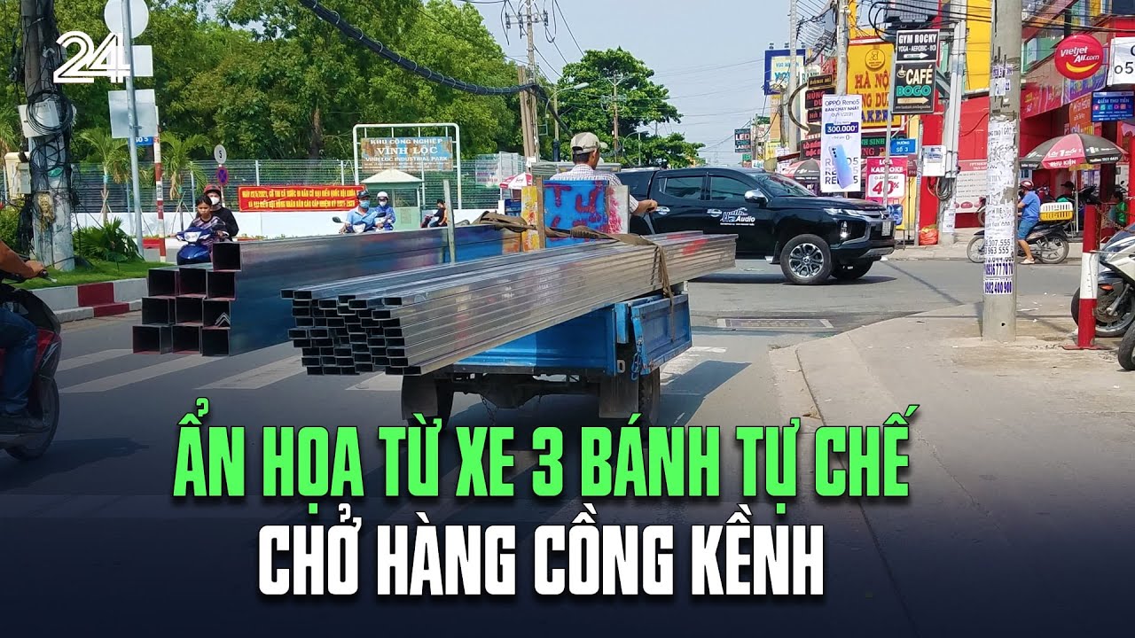 Ẩn họa từ xe 3 bánh tự chế chở hàng cồng kềnh | VTV24