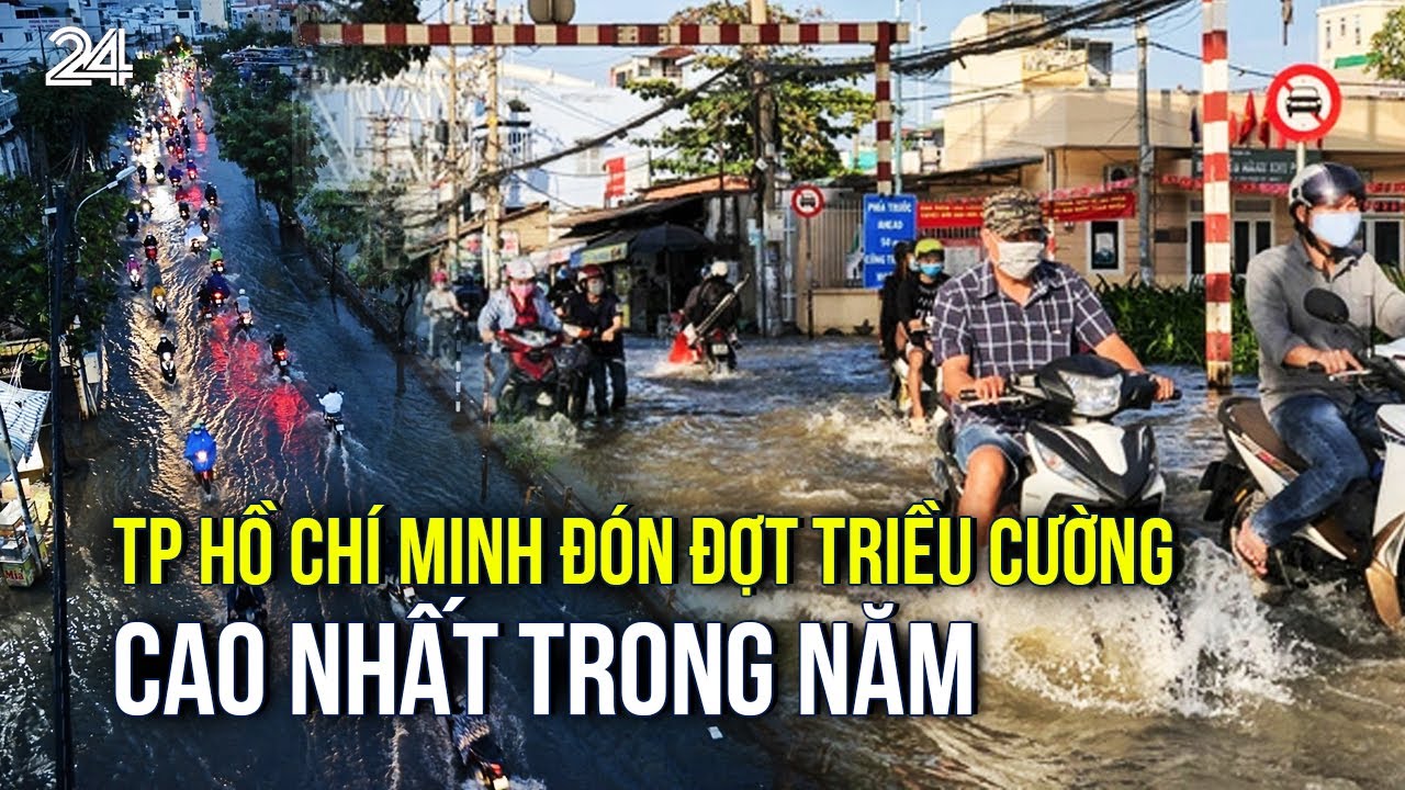 TP Hồ Chí Minh đón đợt triều cường cao nhất trong năm | VTV24