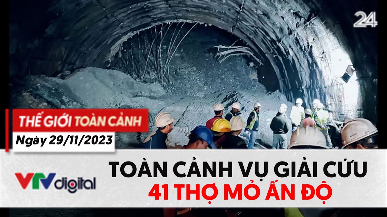 Thế giới toàn cảnh 29/11: Toàn cảnh vụ giải cứu 41 thợ mỏ Ấn Độ | VTV24