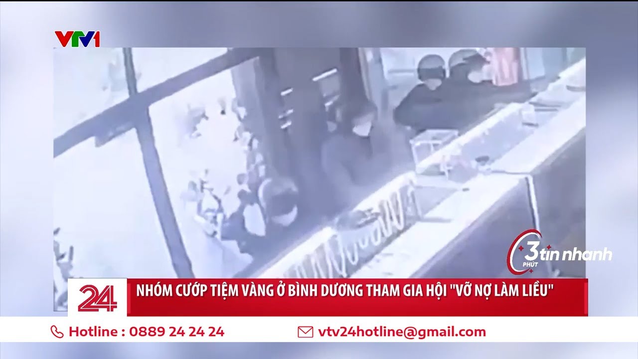 Nhóm cướp tiệm vàng ở Bình Dương quen nhau qua hội "vỡ nợ làm liều" | VTV24