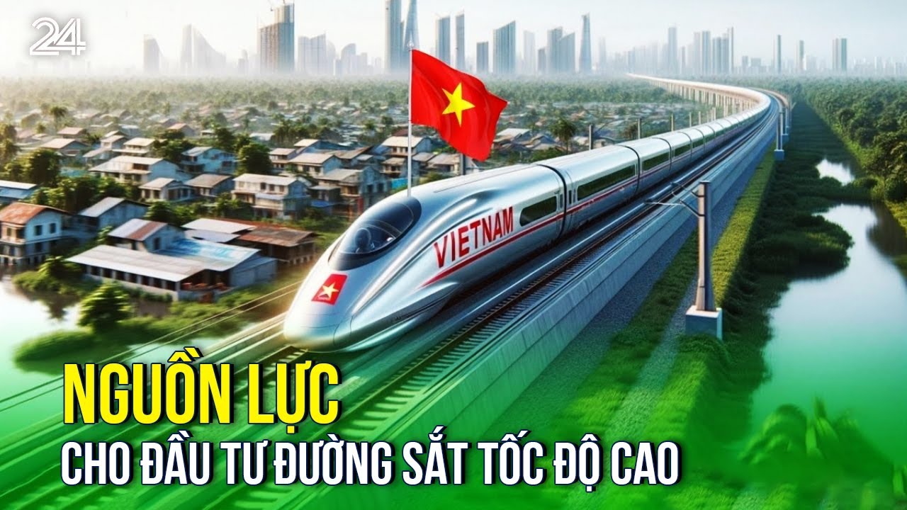 Nguồn lực cho đầu tư đường sắt tốc độ cao | VTV24