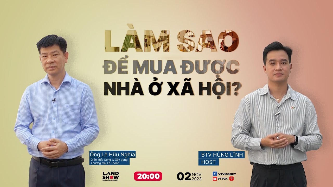 Landshow: Làm sao để mua được nhà ở xã hội? | VTV24